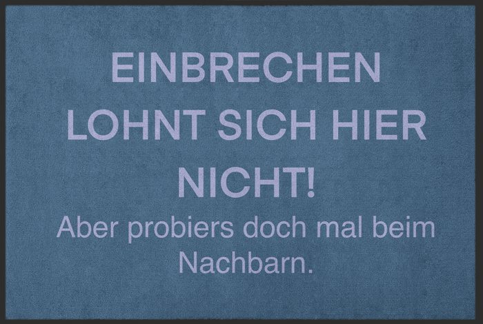 Fußmatte „Einbrechen lohnt sich hier nicht!“