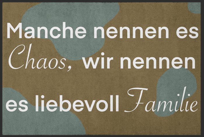 Fußmatte „Manche nennen es Chaos, wir nennen es liebevoll Familie“